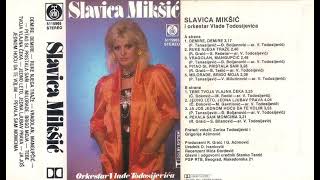 Slavica Mikšić - Demire,Demire - CEO ALBUM (1986)