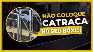 Não coloque uma CATRACA no seu Box de Cross ou Funcional!