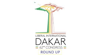 Liberal International - 62nd Congress in Dakar - Round Up Video