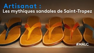 Artisanat : les mythiques sandales de Saint-Tropez