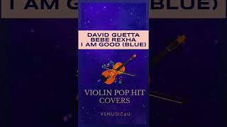 I'm Good (blue) David Guetta Bebe Rexha violin 🎻