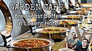 BREAKFAST BUFFET AT GARDEN CAFE IN LUXENT HOTEL TOMAS MORATO QUEZON CITY