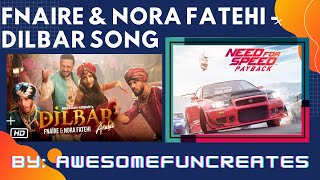 Fnaire & Nora Fatehi - Dilbar song (NFS Version)