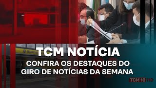 TCM Notícia - Confira os destaques do Giro de Notícias da semana