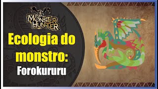 Ecologia do monstro: Forokururu