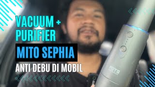 Hisap Debu di Mobil dengan VACUUM CLEANER dan AIR PURIFIER dari Mito SEPHIA 2 In 1