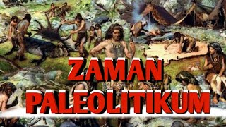 ZAMAN PALEOLITIKUM