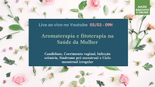 Aromaterapia e Fitoterapia na Saúde da Mulher