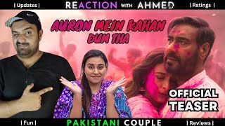 Pakistani Couple Reaction On  | Auron Mein Kahan Dum Tha  | Ajay D, Tabu | Neeraj Pandey