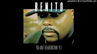 Benito Feat Tomeka Starr - You Ain't Heard Nothing Yet -