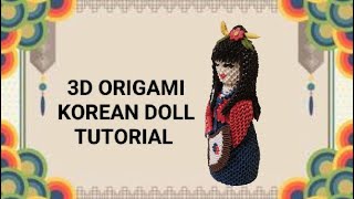 KOREAN DOLL | 3D ORIGAMI | TUTORIAL