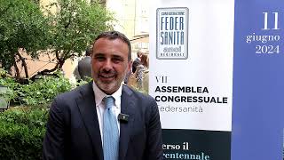 VII Congresso Federsanità: Fabrizio d'Alba, Presidente Federsanità Nazionale e Dg Umberto i