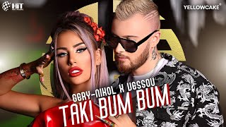 Gery-Nikol X Vessou - Taki Bum Bum