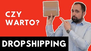 DROPSHIPPING – CZY WARTO?| Pomysł na miliony czy źródło problemów?