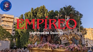 || EMPÍREO || LÁGRIMAS DE DOLORES || CRISTO REY || 2024