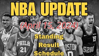 NBA UPDATE! Schedule, Standings, Results ( April 15, 2024 ) 📣📣📣