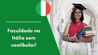 Faculdade na Itália sem vestibular! Você precisa saber disso!