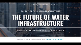 The Future of Water Infrastructure: Panel: Beyond Fixing What’s Broken: Digital Innovations