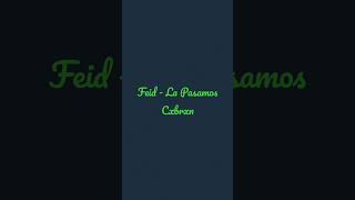 Feid - La Pasamos Cxbrxn (reggaeton) #reggaeton #music #2023 #ytshorts #ytshort #hollywood