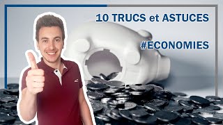 10 ASTUCES pour ECONOMISER de l'ARGENT au quotidien 👍