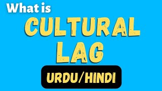 Cultural Lag Meaning | Example of Cultural Lag