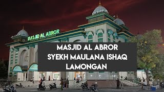 Masjid Al Abror Syekh Maulana Ishaq Desa Kemantren Lamongan