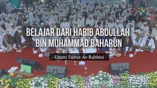 Belajar dari Habib Abdullah bin Muhammad Baharun - Ummi Fairuz Ar-Rahbini