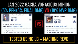 Voracious Minion vs Huge Bounty (5% pen + 5% final damage vs 10% mvp) Gacha Ragnarok mobile