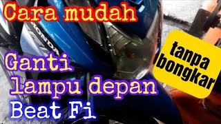 cara ganti lampu depan beat FI