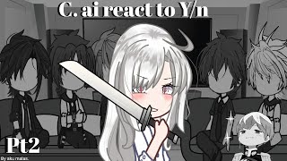 {"C.ai characters react to Y/n"} [P2]