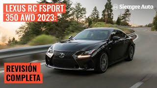 Lexus RC FSport 350 AWD 2023: Coupé deportivo de lujo | Siempre Auto