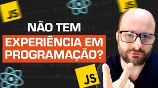 Isso vai te ajudar com a falta de experiência em programação!