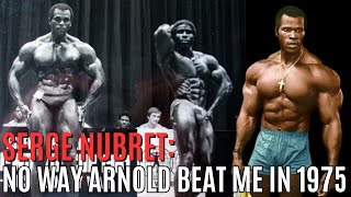 SERGE NUBRET: No Way Arnold beat me in 1975, I was Ripped || ROBBY: Serge had Incredible Physique