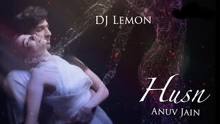 Anuv Jain - Husn - DJ Lemon @anuvjain