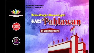 PAMERAN SENI RUPA VIRTUAL NASIONAL HARI PAHLAWAN 2023