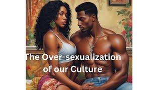 The Over-sexualization of our Culture