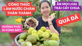 Công thức làm món “Nước Chấm Thần Thánh” ăn mọi loại trái cây chua, làm ăn một lần là ghiền luôn