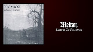 MELKOR "Echoes Of Solitude"