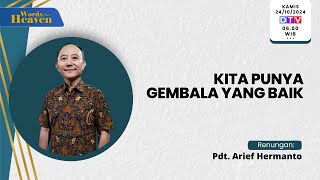 Pdt. Arief Hermanto | Kita Punya Gembala yang Baik | Words From Heaven | Kamis, 24 Oktober 2024