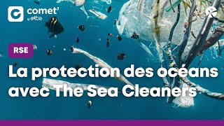 RSE : La protection des océans avec The Sea Cleaners