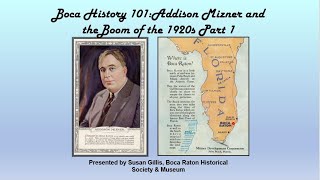 BOCA HISTORY 101: ADDISON MIZNER, BOCA RATON, AND THE 1920s - Part I