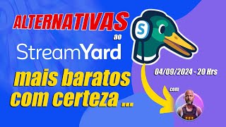 Alternativas ao StreamYard ... mais baratos com certeza!