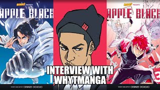 I Got To Interview @whytmangatv The Creator Of Apple Black!