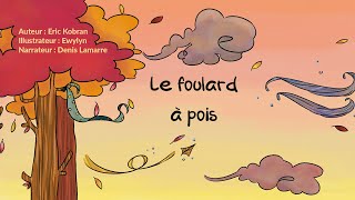 Histoire pour enfants - Le foulard à pois