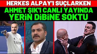 Herkes ALPAY'ı Suçlarken Ahmet Şık'ı YERİN DİBİNE SOKTU.