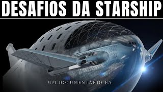 O Calcanhar de Aquiles do Programa Starship | Documentário