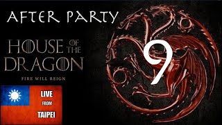 House of Dragon Episode 9 After Party