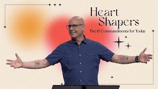 Heart Shapers | Worship God | Pastor Jim Nicodem