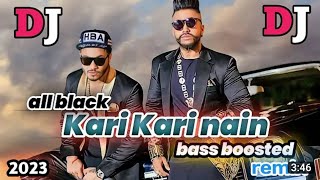 ALL BLACK(KARI KARI NAIN)HARD BASS BOOSTED REMIX 2023!!HINDI REMIX HARDmk music official