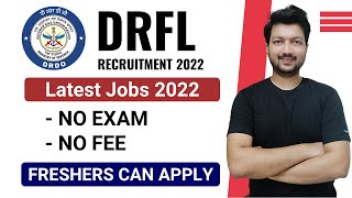 DRDO DRFL Recruitment 2022 | Freshers can apply | Latest Jobs 2022 | NO Exam